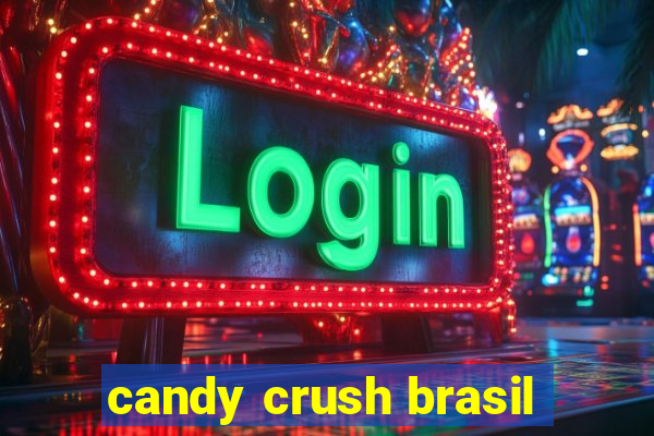 candy crush brasil